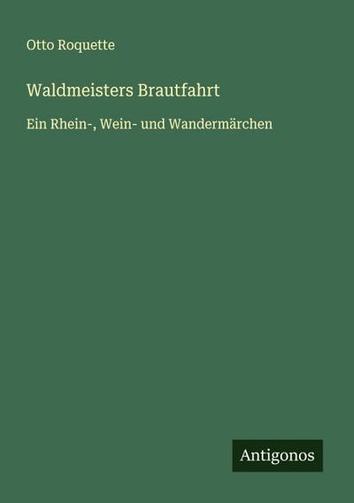 Waldmeisters Brautfahrt