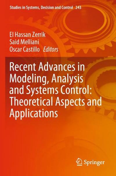 Recent Advances in Modeling, Analysis and Systems Control: Theoretical Aspects and Applications