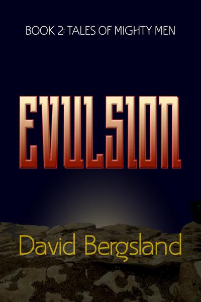 Evulsion (Tales of Mighty Men, #2)