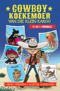 Cowboy Koekemoer van die Klein Karoo - Omnibus 5-1