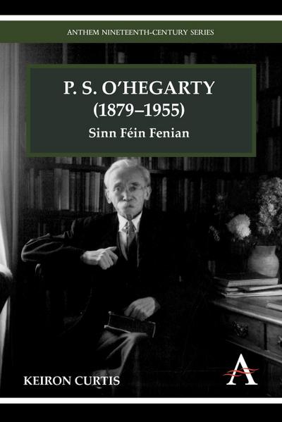 P. S. O'Hegarty (1879-1955) - Keiron Curtis