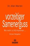 vorzeitiger Samenerguss | Körper-Ratgeber