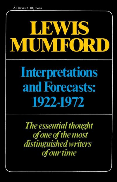 Interpretations & Forecasts 1922-1972 - Mumford