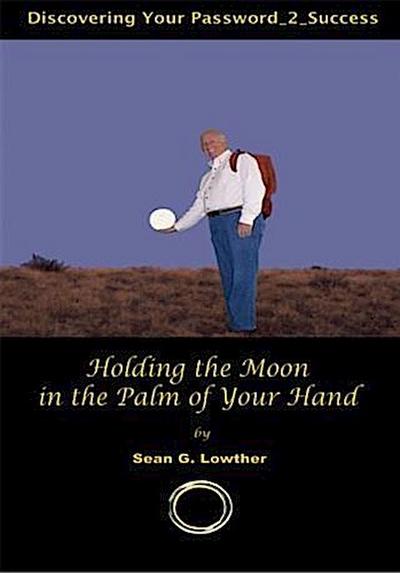 Holding the Moon in the Palm of Your Hand