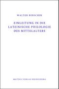 Einleitung in die Lateinische Philologie des Mittelalters (Mittellatein)