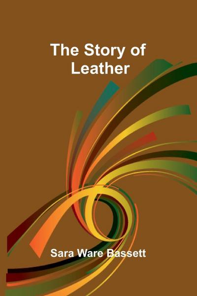 The Story of Leather