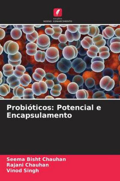 Probióticos: Potencial e Encapsulamento