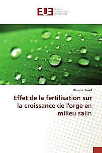 Effet de la fertilisation sur la croissance de l’orge en milieu salin