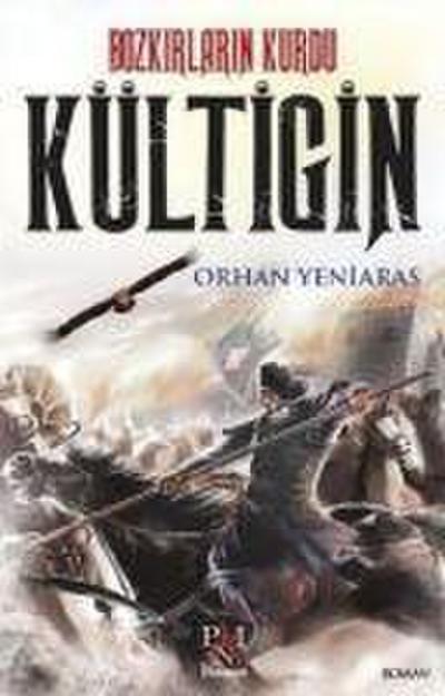 Bozkirlarin Kurdu Kültigin