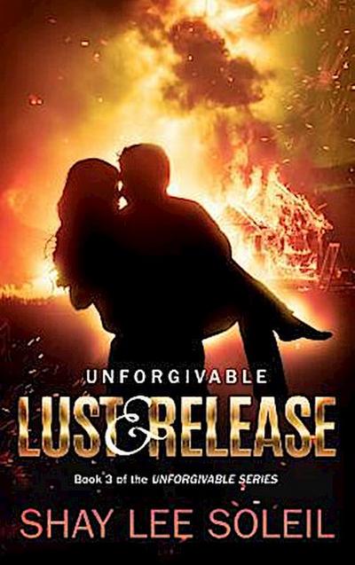Unforgivable Lust & Release