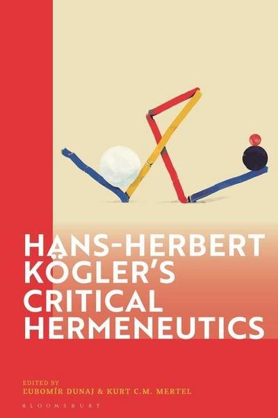 Hans-Herbert Kogler’s Critical Hermeneutics