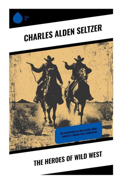 The Heroes of Wild West