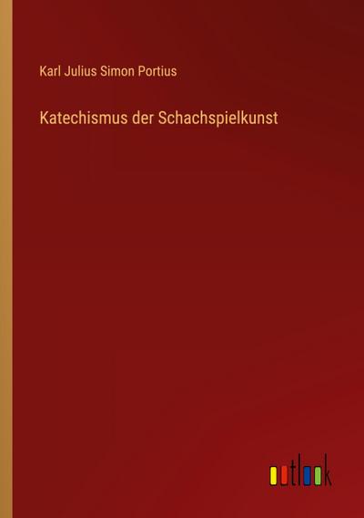 Katechismus der Schachspielkunst