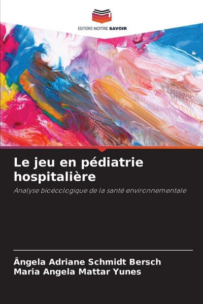 Le jeu en pédiatrie hospitalière