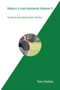 History’s Lost Moments Volume V