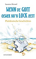 Wenn de Gott oewer nun Lock hett