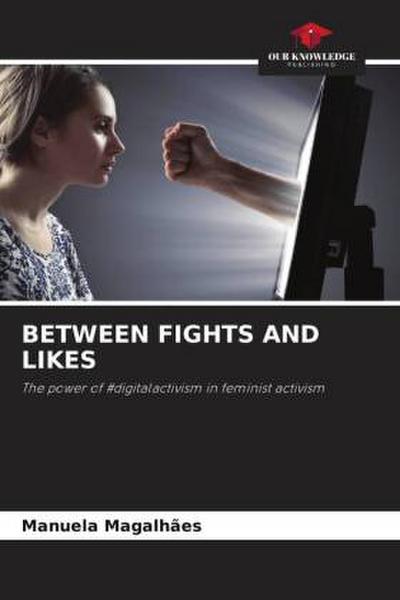 BETWEEN FIGHTS AND LIKES