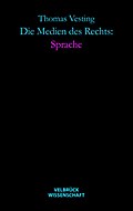 Die Medien des Rechts: Sprache