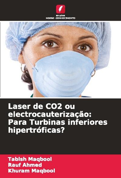 Laser de CO2 ou electrocauterização: Para Turbinas inferiores hipertróficas?