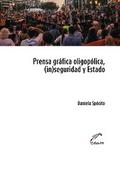 Prensa oligopólica, (in)seguridad y Estado