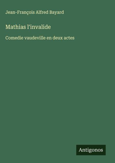Mathias l’invalide