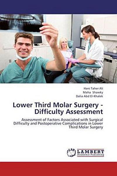 Lower Third Molar Surgery - Difficulty Assessment