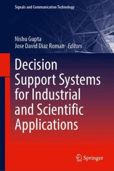 Decision Support Systems for Industrial and Scientific Applications