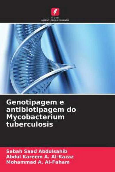Genotipagem e antibiotipagem do Mycobacterium tuberculosis