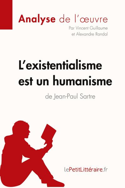 L’existentialisme est un humanisme de Jean-Paul Sartre (Analyse de l’oeuvre)