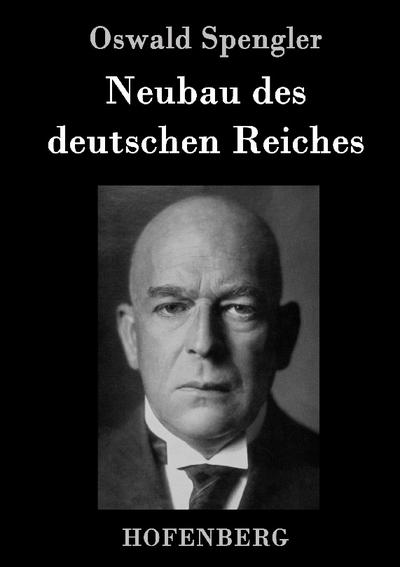 Neubau des deutschen Reiches