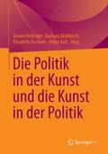 Die Politik in der Kunst und die Kunst in der Poli
