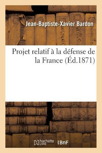 Projet Relatif À La Défense de la France