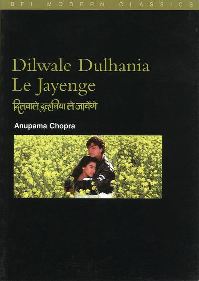 Dilwale Dulhania le Jayenge: (The "Brave-Hearted Will Take the Bride")
