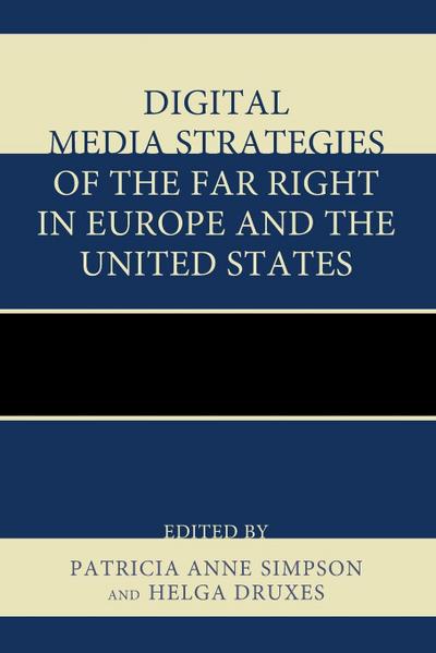 Digital Media Strategies of the Far Right in Europe and the United States