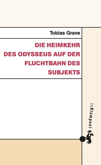 Die Heimkehr des Odysseus auf der Fluchtbahn des Subjekts