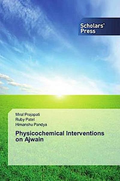 Physicochemical Interventions on Ajwain