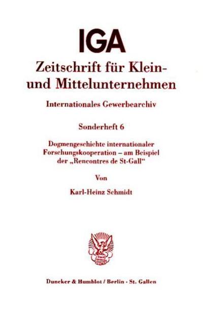 Dogmengeschichte internationaler Forschungskooperation - am Beispiel der ’Rencontres de St-Gall’.