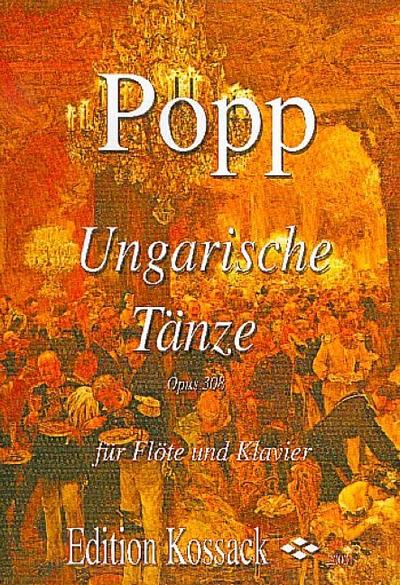 Ungarische Tänze op.308für Flöte und Klavier