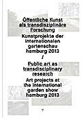 Öffentliche Kunst als transdisziplinäre Forschung: Kunstprojekte der internationalen gartenschau hamburg 2013