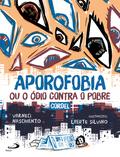 Aporofobia ou o Ódio contra o Pobre