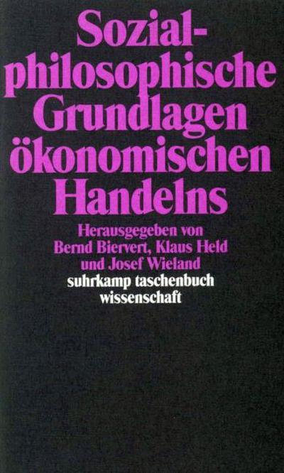 Sozialphilosophische Grundlagen ökonomischen Handelns