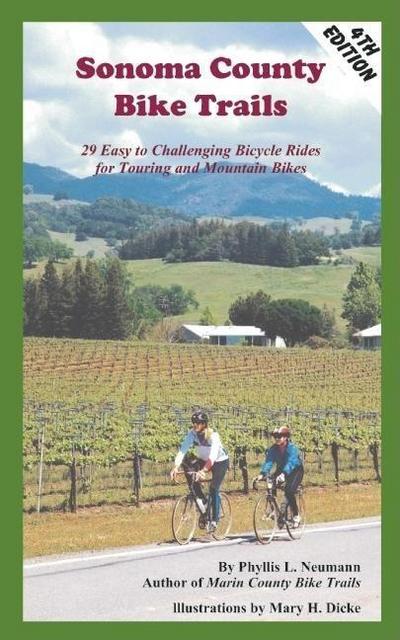 Sonoma County Bike Trails: 29 Easy to Difficult Bicycle Rides for Touring and Mountain Bikes