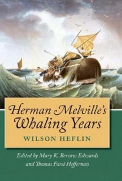 Herman Melville’s Whaling Years