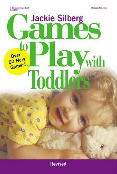 Games to Play with Toddlers, Revised