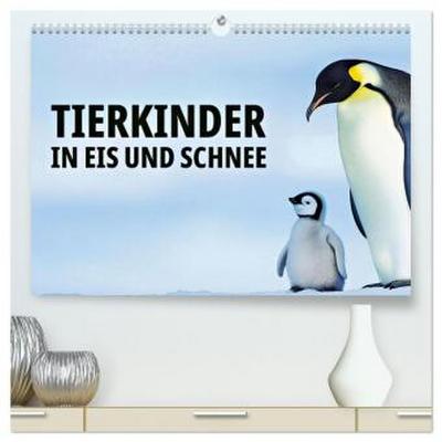 Tierkinder in Eis und Schnee (hochwertiger Premium Wandkalender 2026 DIN A2 quer), Kunstdruck in Hochglanz