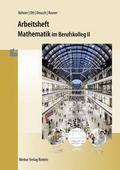 Arbeitsheft Mathematik im Berufskolleg II
