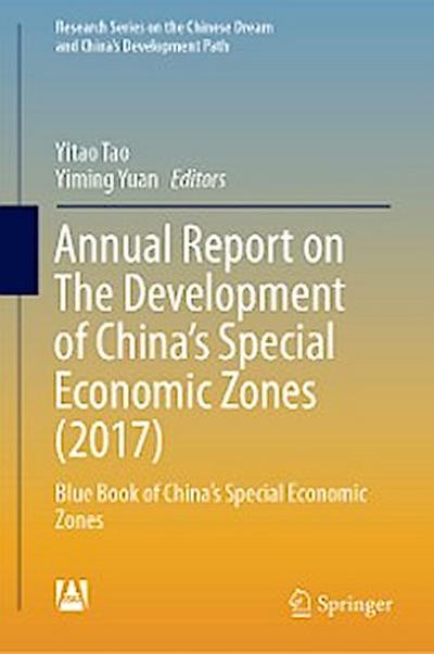 Annual Report on The Development of China’s Special Economic Zones (2017)