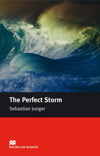 Intermediate Level: The Perfect Storm: A True Story of Men Against the Sea / Lektüre (Macmillan Readers)