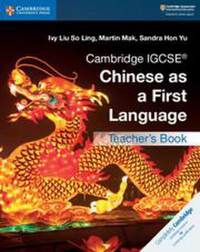 Cambridge IGCSE® Chinese as a First Language Teacher’s Book