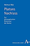 Platons Nachlass: Zur philosophischen Dimension der Nomoi